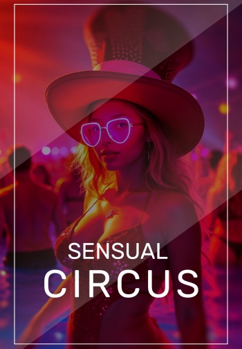 SENSUAL CIRCUS PARTY